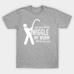 Fishing wiggle my worm T-Shirt